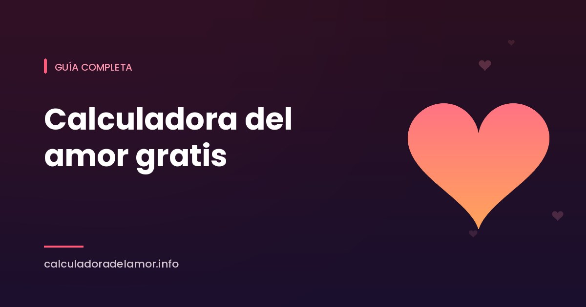 Portada del artículo sobre calculadoras del amor gratis, de Calculadora del Amor